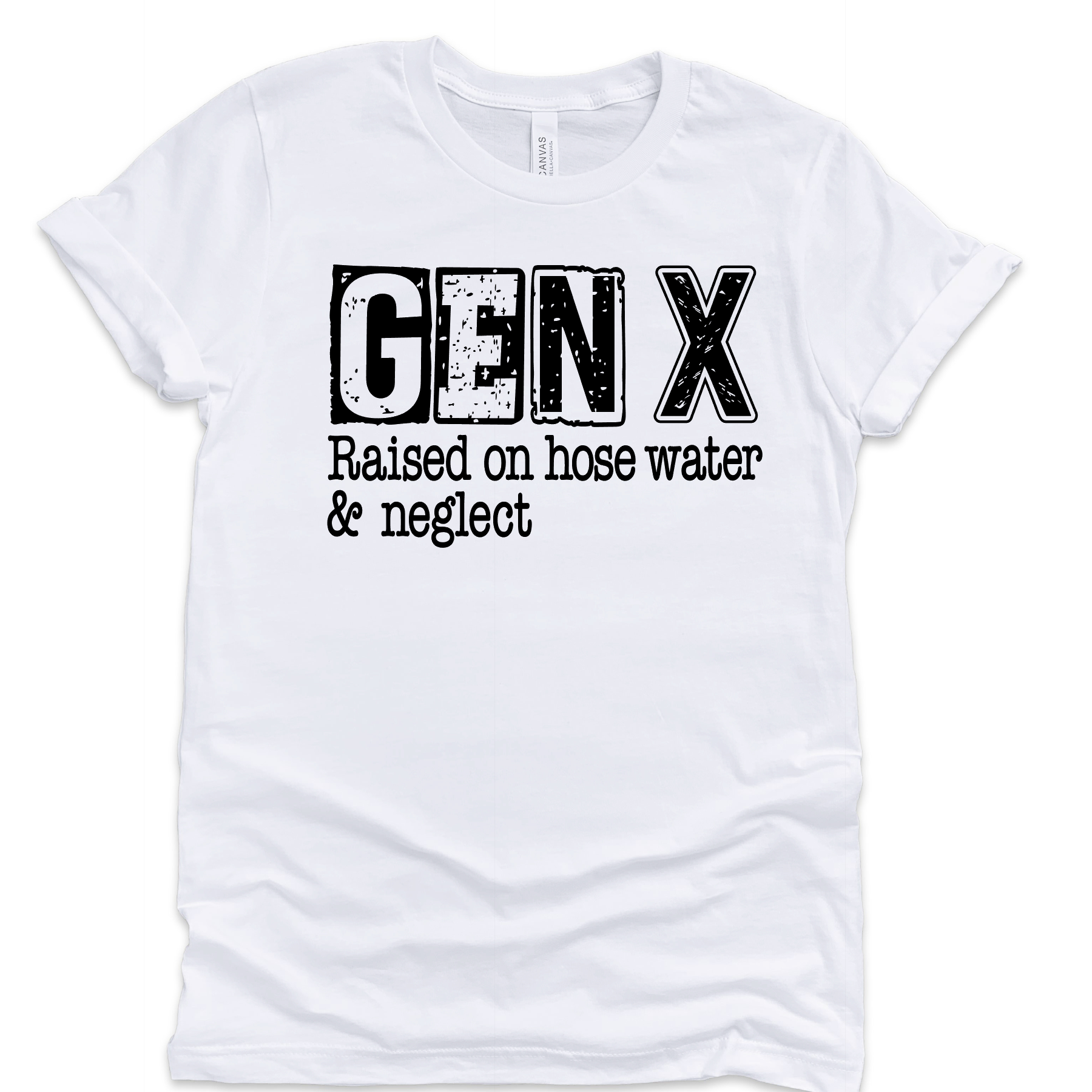 Profyle District - Gen X Raised On Hose Water &amp; Neglect - T-Shirts - White