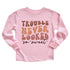 Profyle District - Trouble Never Looked So Sweet (Toddler) - Youth T-Shirts - Pink