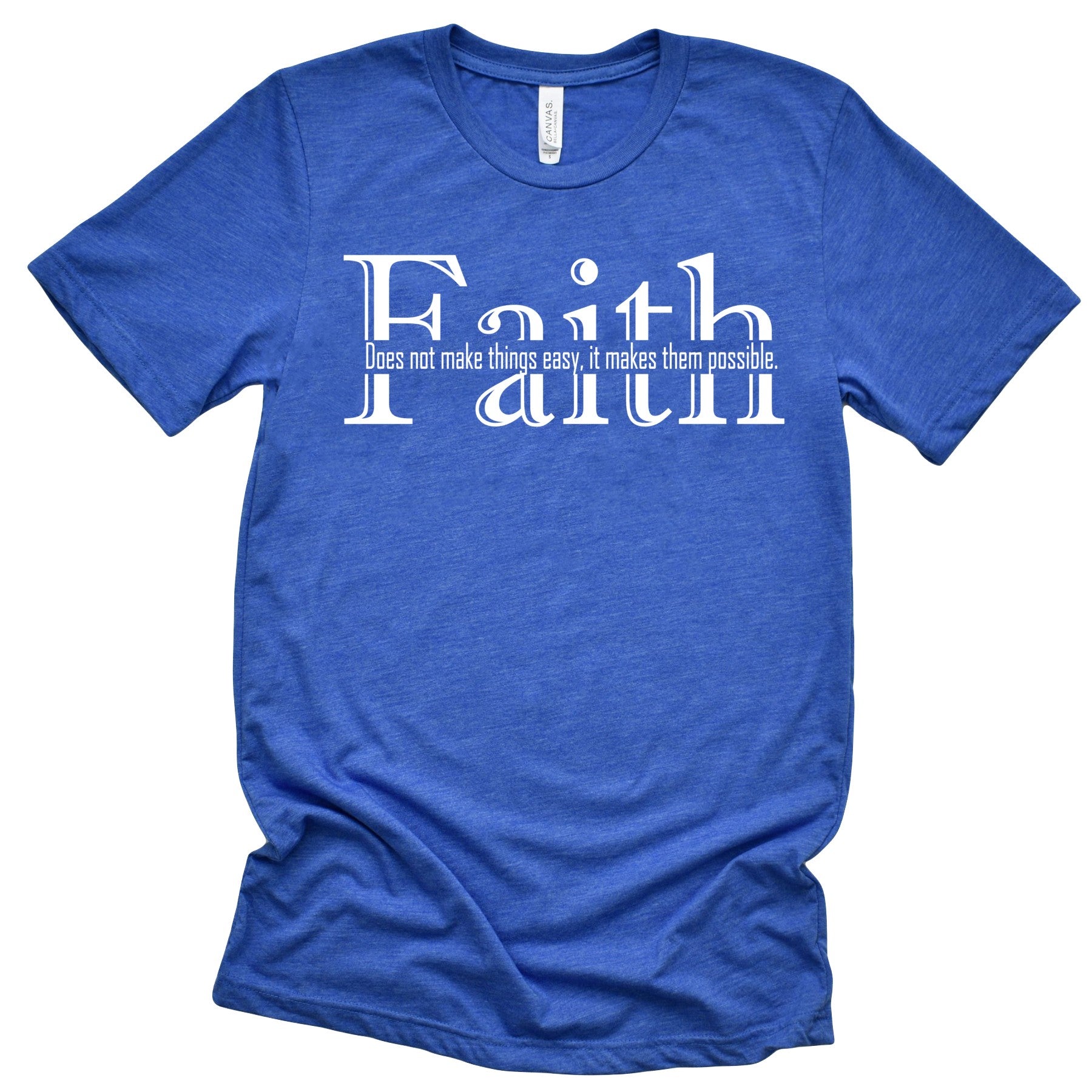 Profyle District - Faith Does Not Make Things Easy (In-Line) - T-Shirts - Heather True Royal