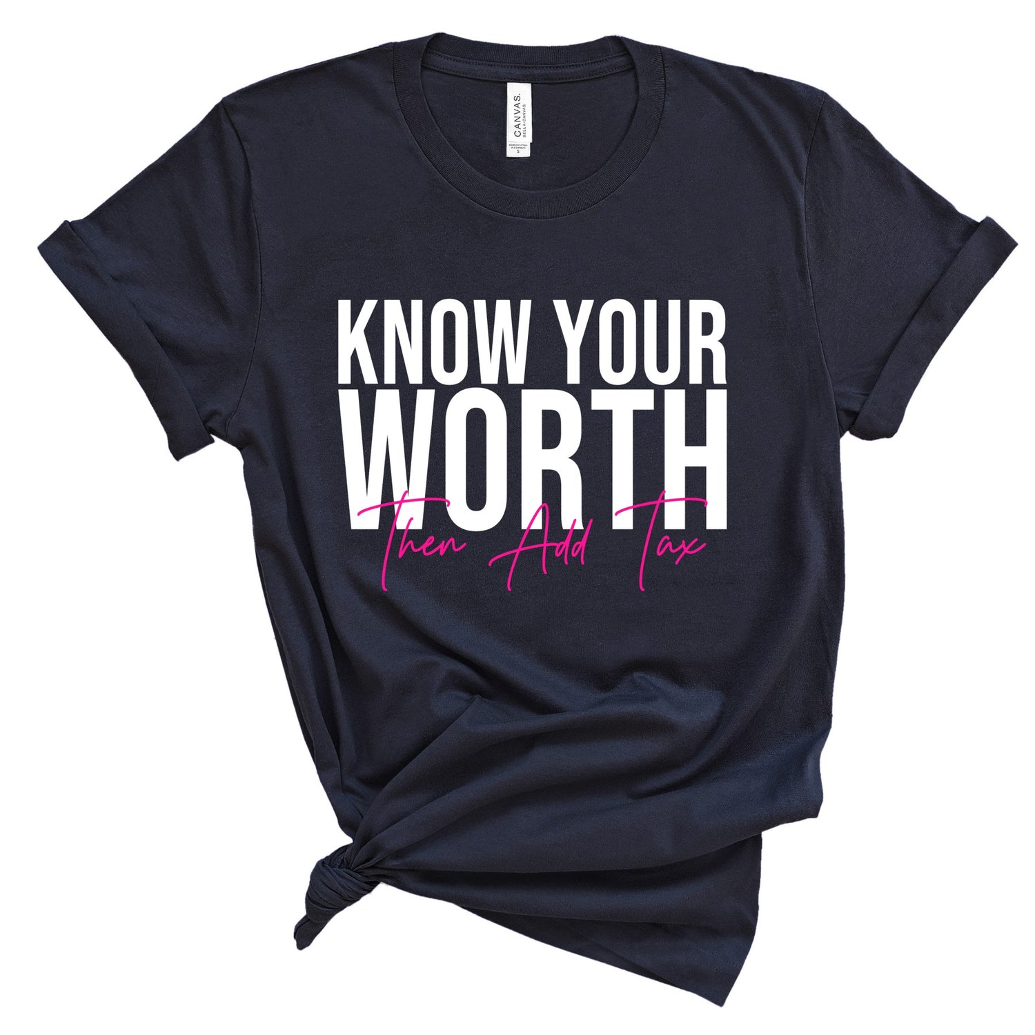 Profyle District - Know Your Worth Then Add Tax - T-Shirts - Navy